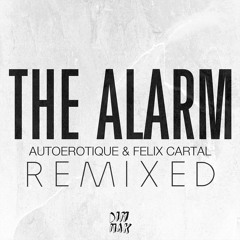 Autoerotique & Felix Cartal - The Alarm (Keys N Krates Remix)