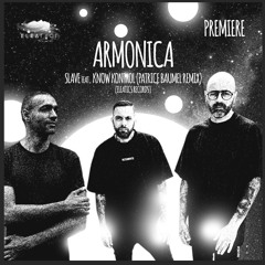 PREMIERE: Armonica - Slave feat. Know Kontrol (Patrice Baumel Remix) [Eleatics Records]