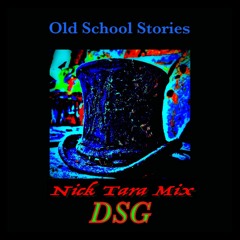 Old School Stories (Nick Tara Mix)