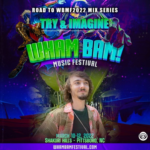 Road To Wham Bam Music Festival : Try And Imagine #HBS39