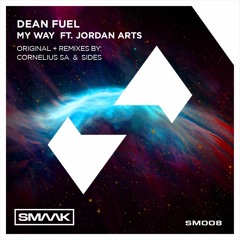 Dean FUEL - My Way ft. Jordan Arts (SM008) | PREVIEW