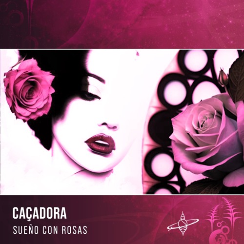 Caçadora - Sueño Con Rosas