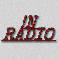 !N RADIO: EPISODE 1! (GUAP,KIETH MONTANA, KILLMICHY, INDIGO PARADOX, INWINTR, ZROMIMI, WHOISKID!)