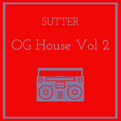Sutter - OG House Vol 2