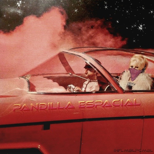 Inflamablepocoamable - Pandilla Espacial