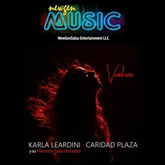 Vuelve - Karla Leardini & Su Mamacity Salsa Orchestra feat. Caridad Plaza
