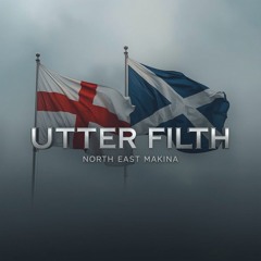 Utter Filth North East Makina