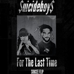 $uicideboy$ - For The Last Time (Subcee Flip)