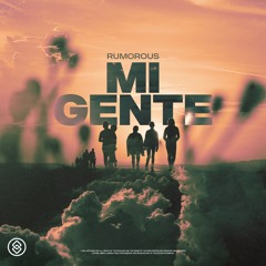 Mi Gente - Rumorous