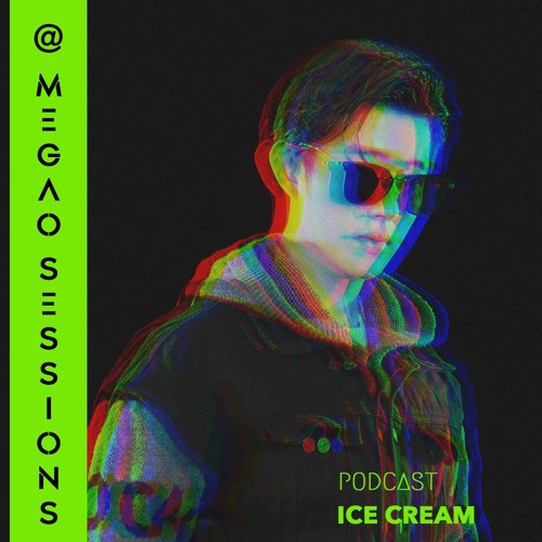 Ice Cream  @ MEGAO Sessions