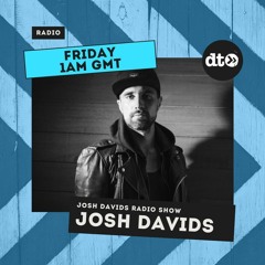 Josh Davids Radio Show #001