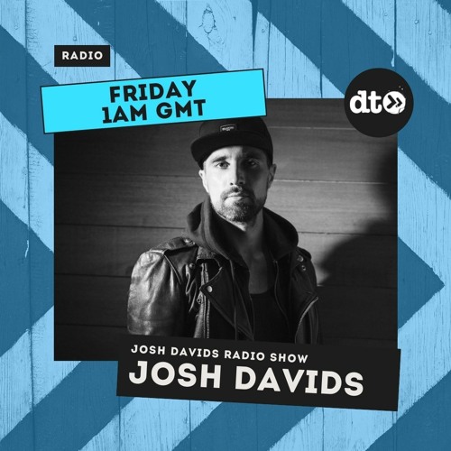 Josh Davids Radio Show #016