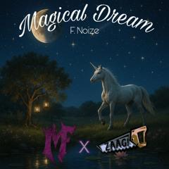 F.Noize - Magical Dream Edit (MINDFUCKER x ZAAG!) *FREE DL*