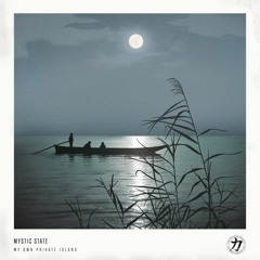 Mystic State - Vessel [My Own Private Island LP]