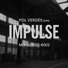 Pol Verdés pres. Impulse Mix Series #002