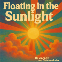 Floating in the sunlight