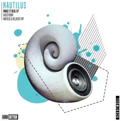 Nautilus - Make It Real Ft. Space Nat (Nautilus & HellaFuct DnB VIP Edit)