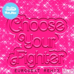 Ava Max - Choose Your Fighter (Eurobeat Remix)