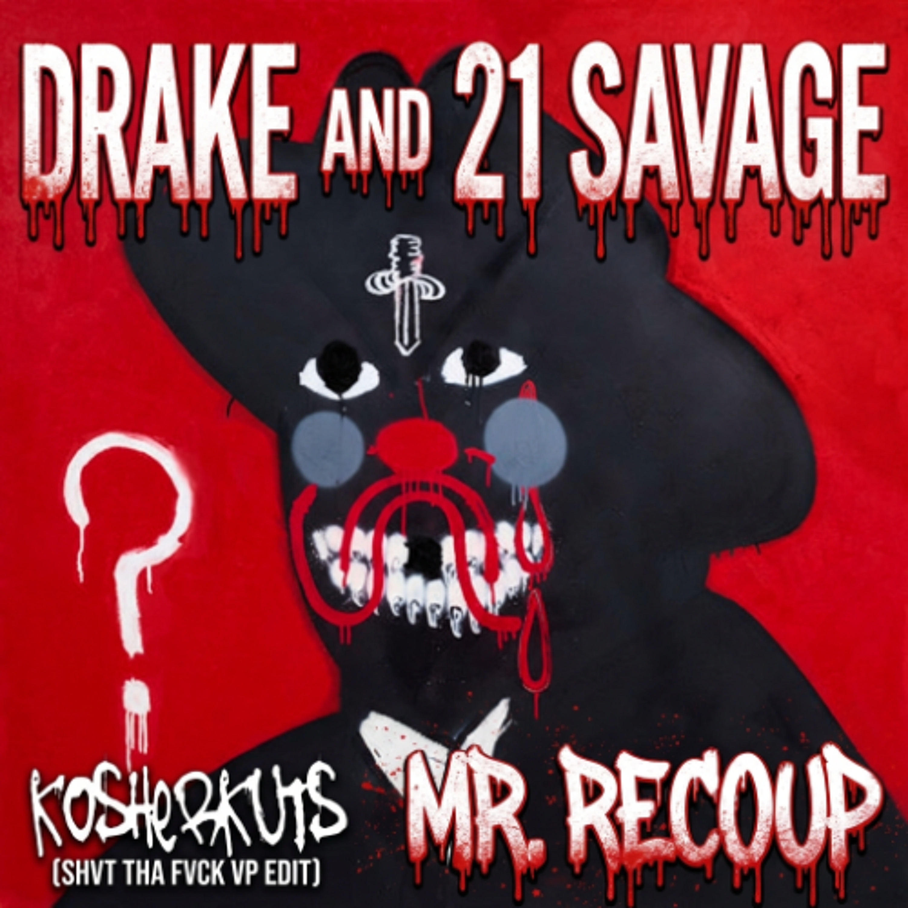 DRAKE & 21 SAVAGE - MR RECOUP (KOSHERKUTS SHVT THA FVCK VP EDIT) ***FREE DOWNLOAD*** episode artwork