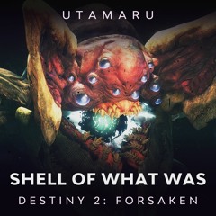 Shell of What Was [Destiny 2: Forsaken OST Metal Cover]