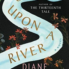 [PDF] Read Once Upon a River: A Novel by  Diane Setterfield