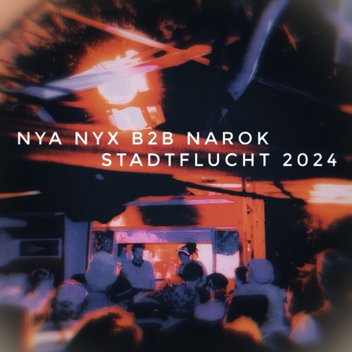 Nya Nyx B2b Narok outdoor floor closing @Stadtflucht 2024-07-13