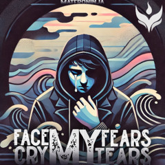 Matfroninja - Face My Fears, Cry My Tears