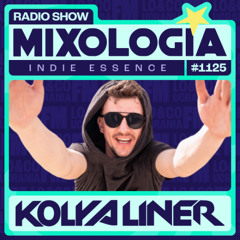MIXOLOGIA radio show 1125 - Indie Essence by Kolya Liner