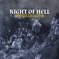 Unbehold X Bloodpeak - Night of Hell [The Anthem](feat. Höllenschlucht Krampus Lana) [FREE DOWNLOAD]
