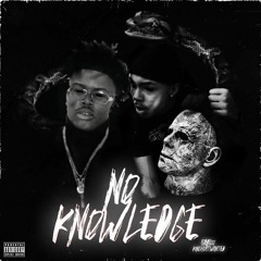 NO KNOWLEDGE (Feat. KING MOST WANTED)