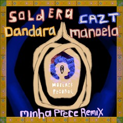 MBR587 - Dandara Manoela, Soldera, Cazt - Minha Prece Remix