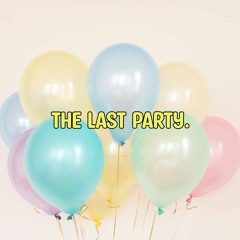 the last party.