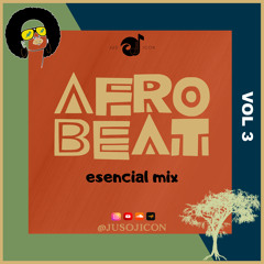 2023 Afro Beat Esencial Mix Vol 3 Raw By Jus Oj Icon