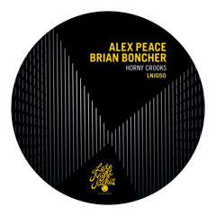 Alex Peace & Brian Boncher - Horny Crooks [Late Night Jackin] [MI4L.com]
