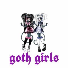 goth girls (prod. defnottyrell)