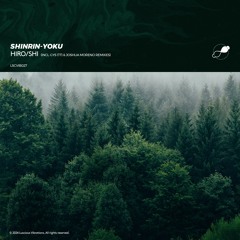 HIRO/SHI - Shinrin-Yoku (Joshua Moreno's Neoisma Remix) [LSCVIB027]