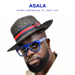 Asala (feat. Kofi Nti)