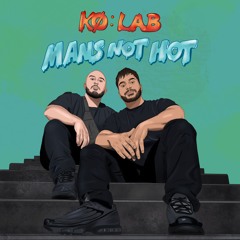 Man's Not Hot (Kø:lab Hard Edit)