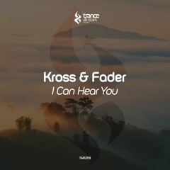 [OUT NOW!] Kross & Fader - I Can Hear You (Extended Mix)