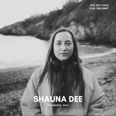 WAARADIO 004 - SHAUNA DEE