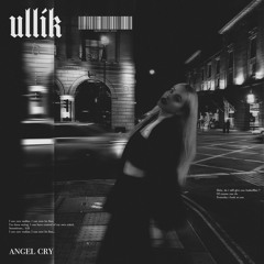 ULLIK - Angel Cry