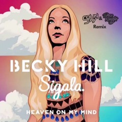 Becky Hill & Sigala - Heaven On My Mind (Colin Jay & Jose Knight)