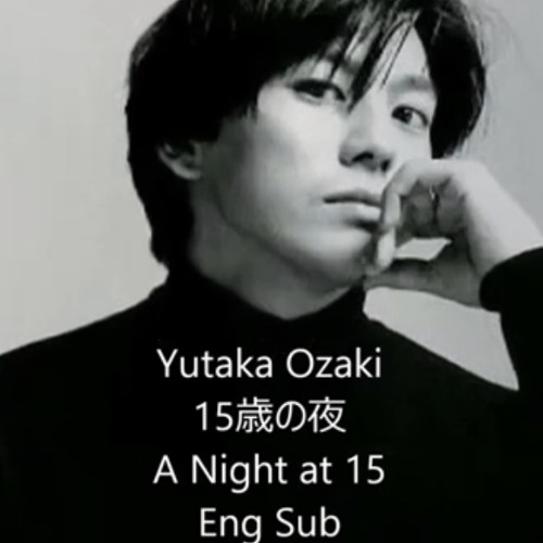 Stream Yutaka Ozaki - A Night At 15 by サイモン·ヴァン | Listen