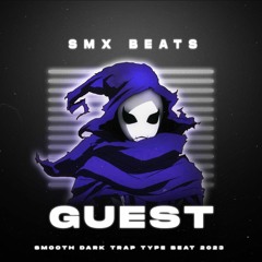 🔪"Guest"- Smooth Dark Trap Type Beat 2023 (Prod.SMX BEATS)