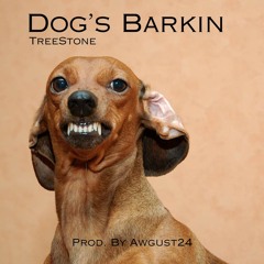 DogsBarkin (Prod. By Awgust24)