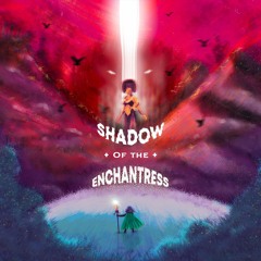 Shadow Of The Enchantress (feat. Rachelle)