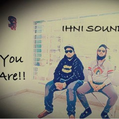 You Are- Ihni Sound (Produced by IsaacIrie)
