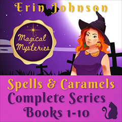 [Get] EPUB 📌 Spells & Caramels Magical Mysteries: The Complete Series by  Erin Johns