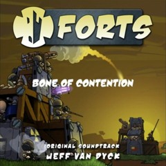 FORTS (Original Soundtrack) Bone of Contention