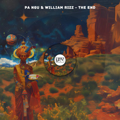 PA NGU, William Rizz - The End (Original Mix) [YHV RECORDS]